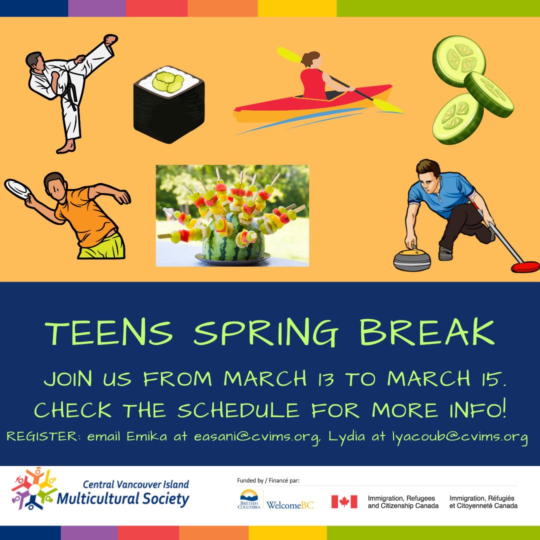 TEENS SPRING BREAK CVIMS Central Vancouver Island Multicultural Society